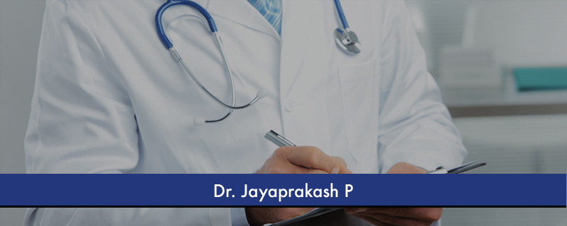 Dr. Jayaprakash P 